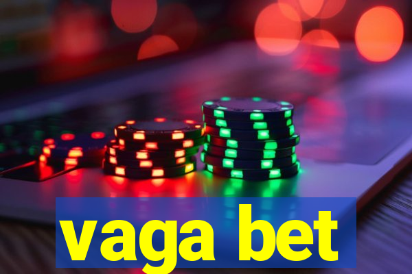 vaga bet